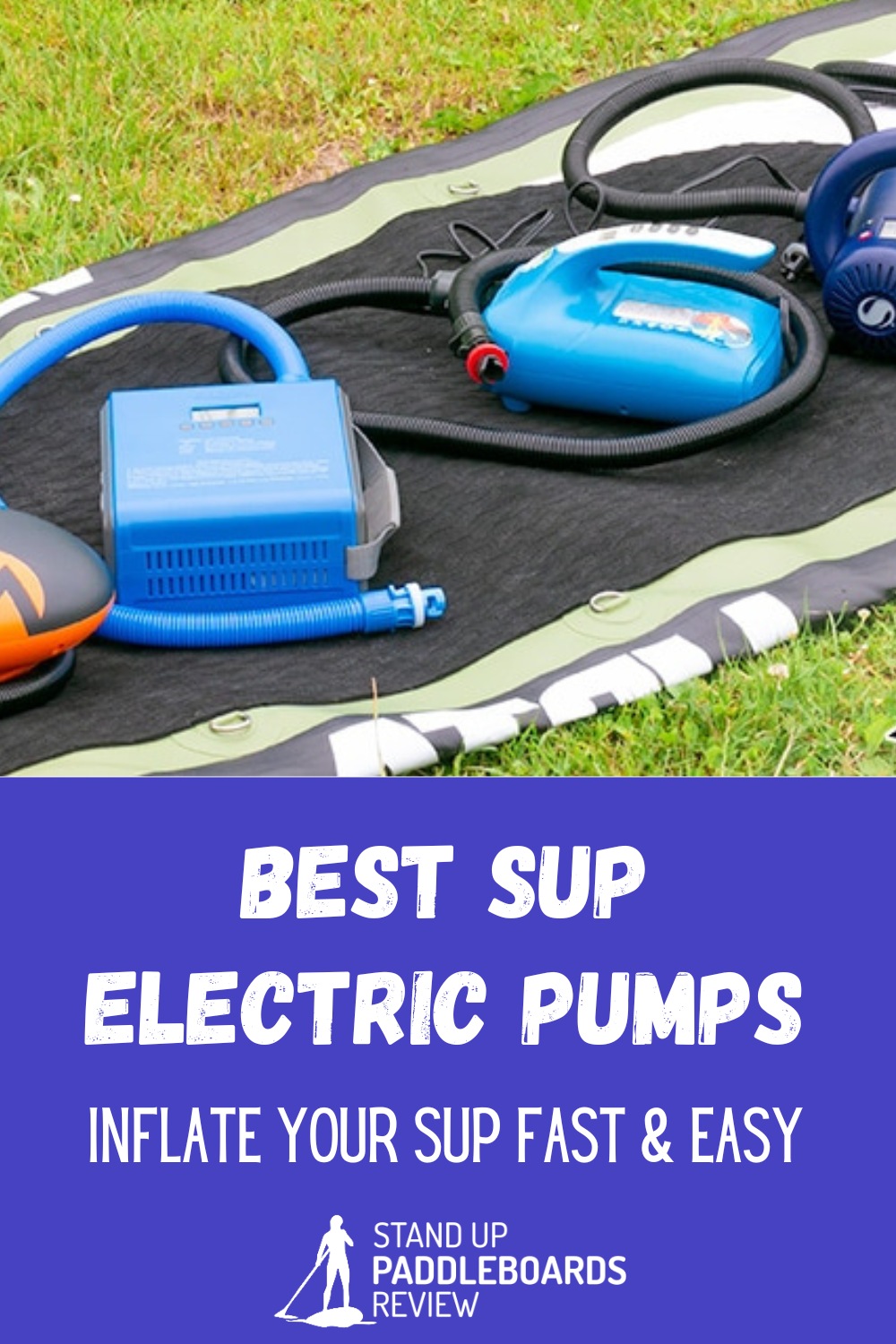 7 best SUP electric pumps - best paddle board pumps - SUP pumps
